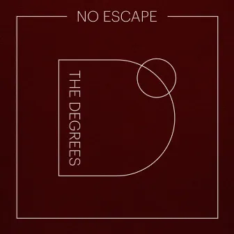 No Escape by The Degrees