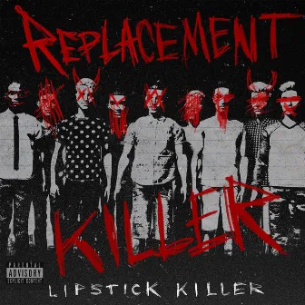 Replacement Killer by Lipstick Killer