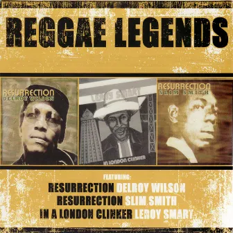 Reggae Legends featuring Delroy Wilson, Slim Smith, & Leroy Smart by Slim Smith