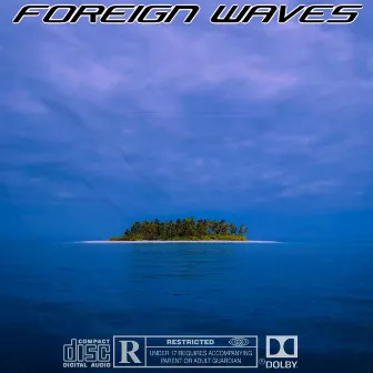 Foreign Waves: Open Ocean by Jijo Prods