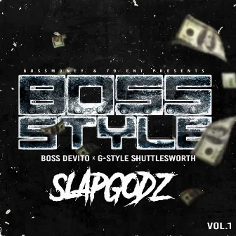 Slapgodz, Vol. 1: Bossstyle by G-Style Shuttlesworth