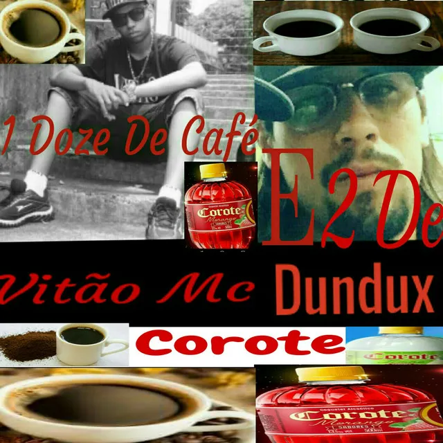 1 Doze de Café e 2 de Corote