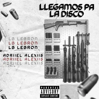 Llegamos Pa la Disco by LB Lebron