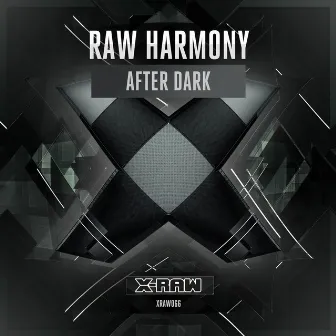 After Dark by Raw Harmony