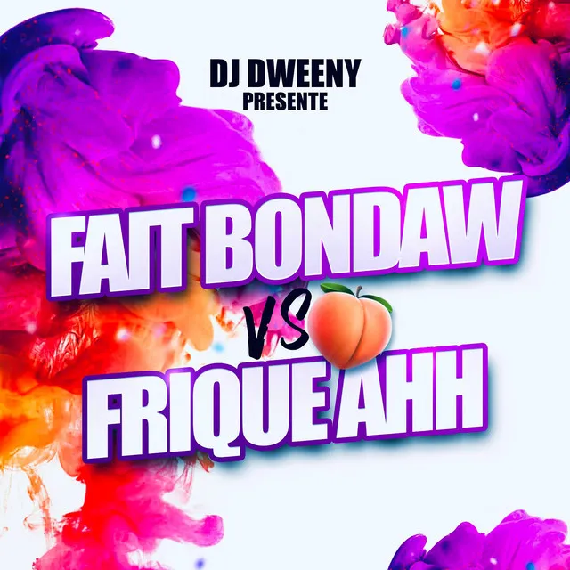 FAIT BONDAW vs FRIQUE AHH