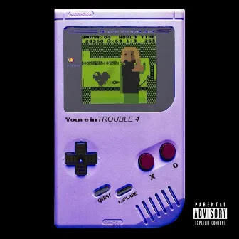 You're In Trouble 4 by Quisi LaFlare