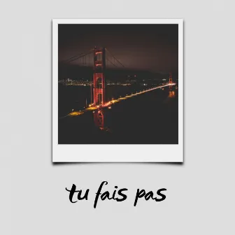 Tu fais pas by kyu