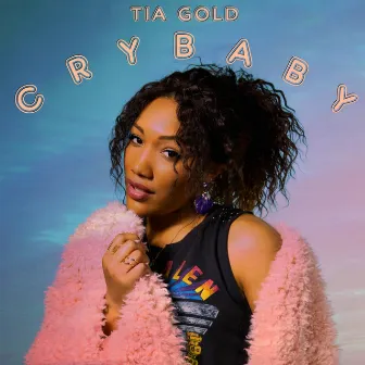 Crybaby by Tia' Gold