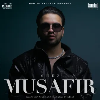 MUSAFIR by Shez