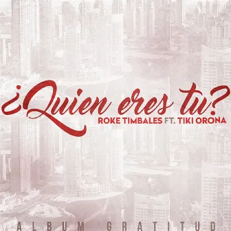 Quien Eres Tu by TIKI ORONA