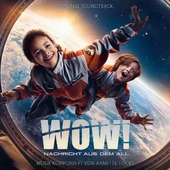 Wow! Nachrichten aus dem All (Original Soundtrack) by Annette Focks