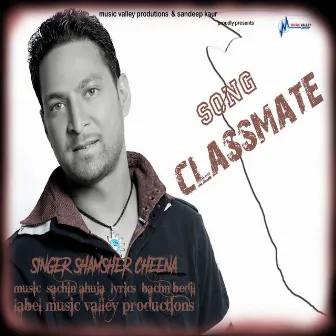 CLASSMATE by SHAMSHER CHEENA