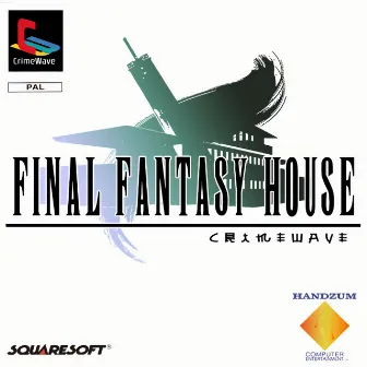 Final Fantasy House by Crimewave