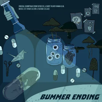 Bummer Ending [Original Motion Picture Soundtrack of (Outer Eye) Short Film] by Nadim Souaid