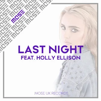 Last Night by MOSE UK