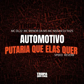 Automotivo Putaria Que Elas Quer Speed + Reverb by MC MENOR DA MS