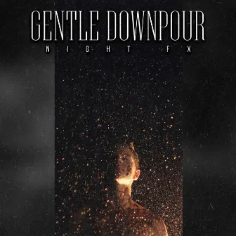 Gentle Downpour by Night FX