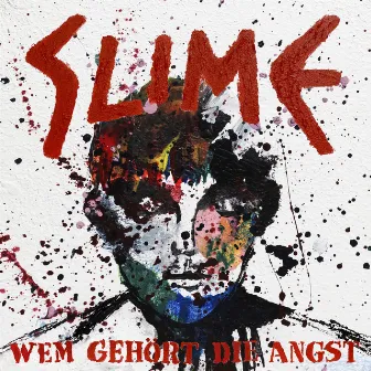 Wem gehört die Angst by Slime