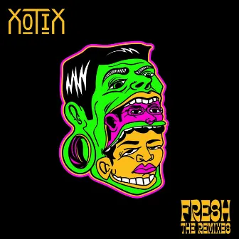 Fresh The Remixes by Xotix