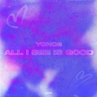 All I See Is Good by YONCE