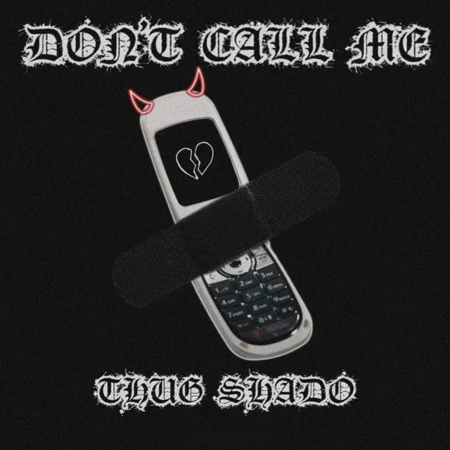 Don't Call Me