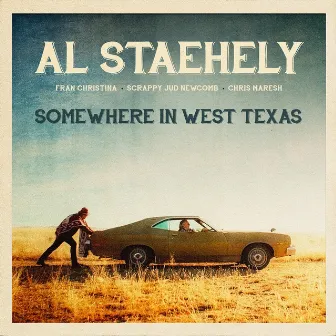 Somewhere In West Texas by Al Staehely