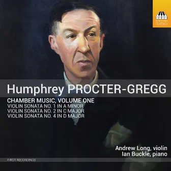 Procter-Gregg: Chamber Music, Vol. 1 by Humphrey Procter-Gregg