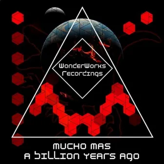 A Billion Years Ago by Mucho Mas