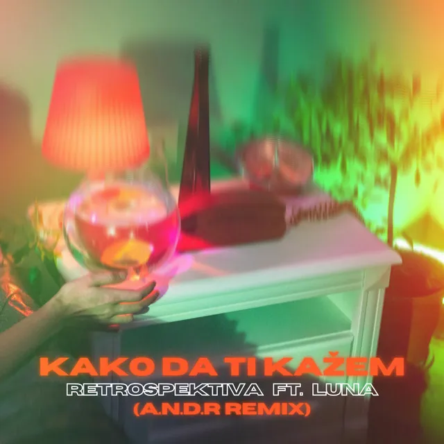 Kako da ti kažem - A.N.D.R. Remix