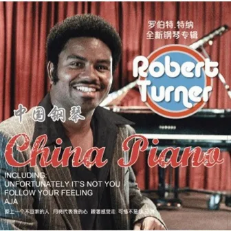 China Piano by Robert Turner