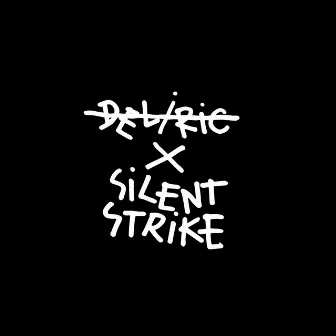 Deliric X Silent Strike (Instrumental) by Silent Strike