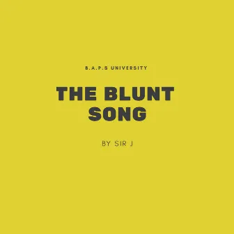 The Blunt Song by Sir J