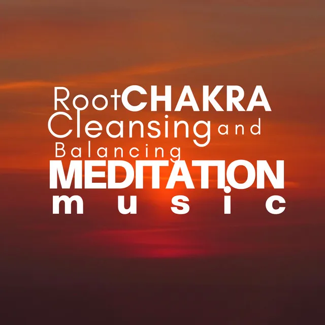 Root Chakra Cleansing and Balancing Meditation Music