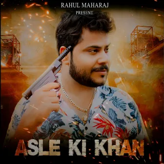 Asle Ki Khan by Rahul Maharaj