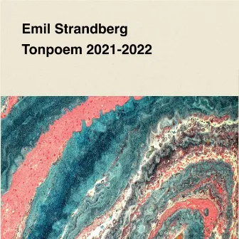 Tonpoem 2021-2022 by Emil Strandberg