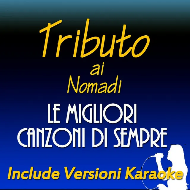 Crescerai (Karaoke Version) - Originally Performed by Nomadi