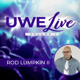 Uwe Live, Vol. 1 by Rod Lumpkin II