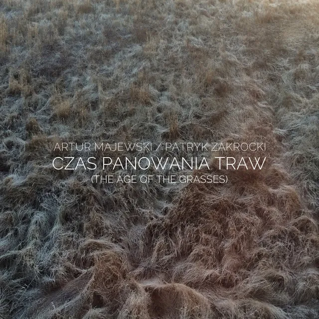 Czas panowania traw (The Age of the Grasses)