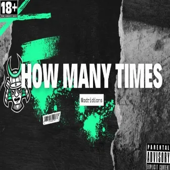 How Many Times by Madridians