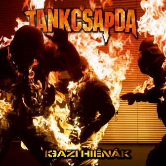 Igazi Hiénák (Remastered) by Tankcsapda