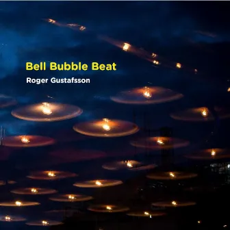 Bell Bubble Beat by Roger Gustafsson