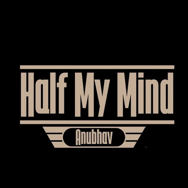 Half My Mind