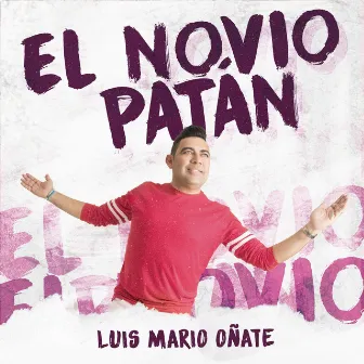 El Novio Patán by Luis Mario Oñate