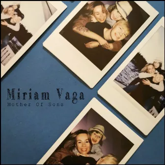 Mother of Sons by Miriam Vaga