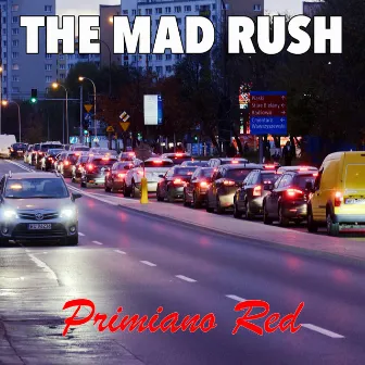 The Mad Rush by Primiano Red