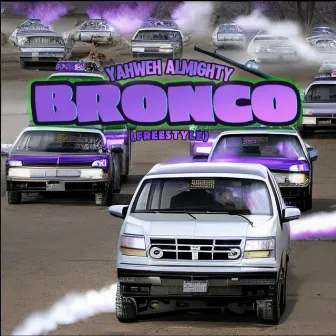 Bronco (Freestyle) by Yahweh Almighty