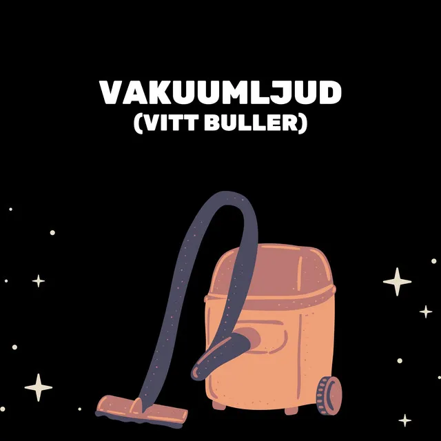 Vakuumljud (Vitt Buller)