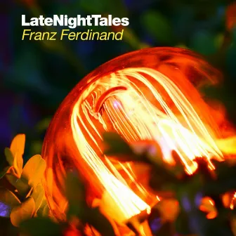 Late Night Tales: Franz Ferdinand by Franz Ferdinand