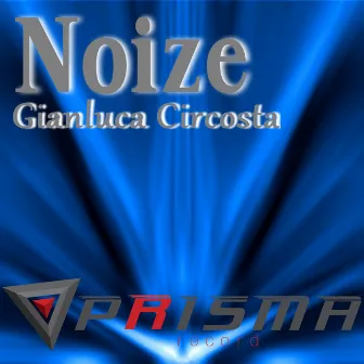 Noize by Gianluca Circosta