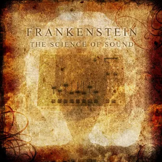 The Science Of Sound by Frankenstein